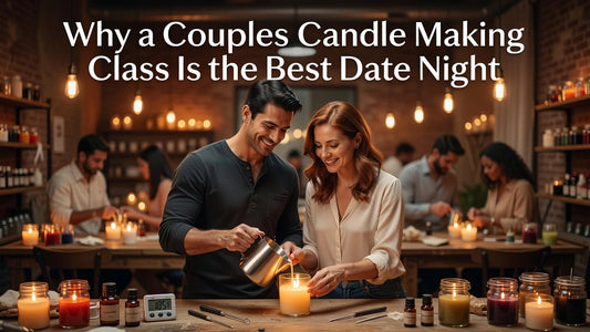 Professional header image for list-based article: Why a Couples Candle Making Class Is the Best Date Night